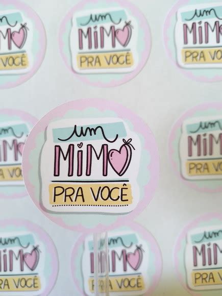 100 Adesivo Redondos Um Mimo pra Você Feminino Elo7