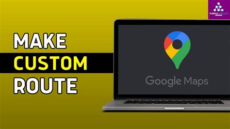 How To Make A Custom Route In Google Maps Youtube