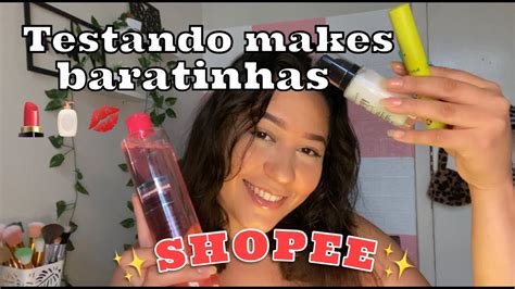 Testando Maquiagens Baratinhas Shopee Youtube