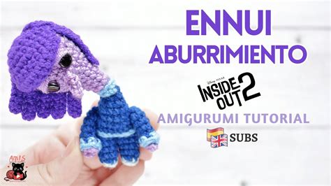 Aburrimiento Ennui Amigurumi Tutorial Intensamente 2 Amis