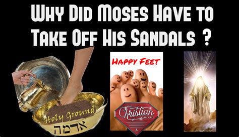 Why Did Moses Have To Take Off His Sandals The Christian Car Guy Radio Show