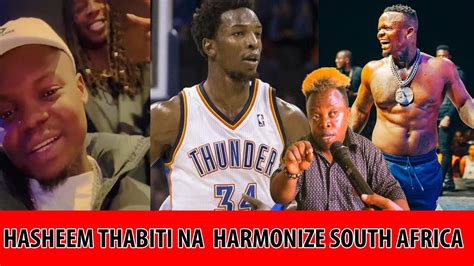 Hasheem Thabiti Alivyompa Suprise Harmonize Akiwa Location South Africa