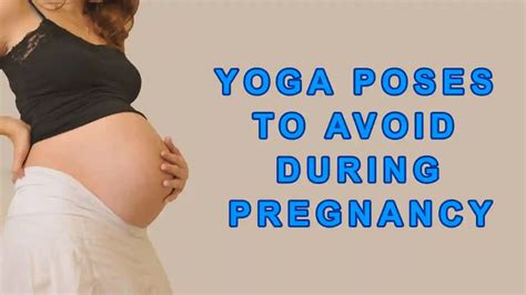 Yoga Poses To Avoid During Pregnancy