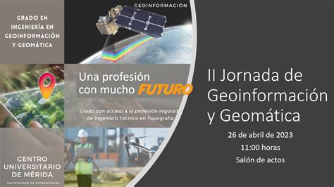 II Jornadas de Geoinformación y Geomática en el Centro Universitario de