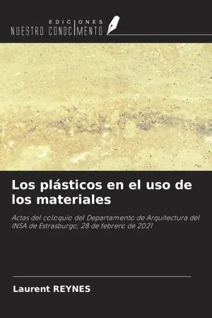 Pdf Los Pl Sticos En El Uso De Los Materiales Di Laurent Reynes