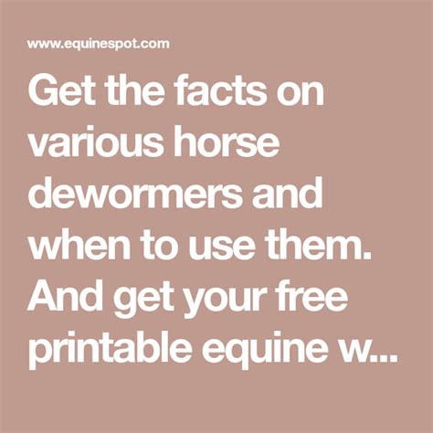 Get The Facts On Various Horse Dewormers And When To Use Them And Get