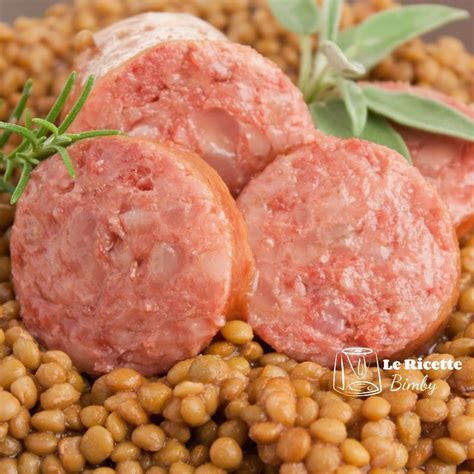 Come Cucinare Cotechino E Lenticchie Bimby La Ricetta Perfetta Per