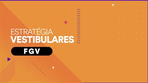 Vestibular FGV 2024 edital unificado está disponível