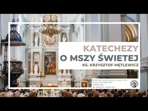 Katechezy O Mszy Wi Tej Ofiarowanie Youtube