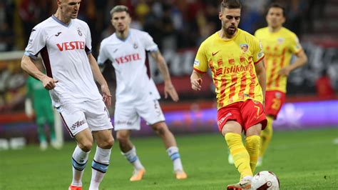 Trendyol Süper Lig in 33 haftası Kayserispor Trabzonspor 1 2