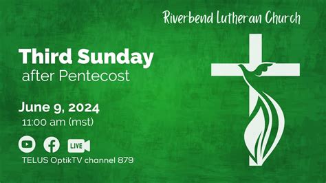 Riverbend Lutheran Third Sunday After Pentecost Service Youtube