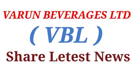 Varun Beverages Share Letest News Best Stock To Buy Now Vbl Share News