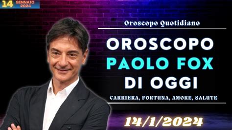 Oroscopo Di Paolo Fox Oroscopo Oggi Youtube