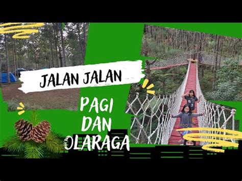 Jalan Jalan Pagi Di Tempat Camping Kita Sekalian Outbound YouTube