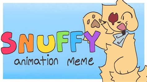 Snuffy Animation Meme Youtube