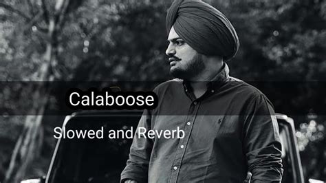 Calaboose Slowed And Reverb Song Sidhu Moose Wala Slowed