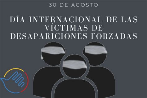 30 De Agosto Día Internacional De Las Víctimas De Desapariciones