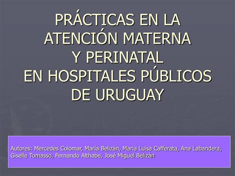 PPT PRÁCTICAS EN LA ATENCIÓN MATERNA Y PERINATAL EN HOSPITALES