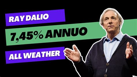 745 Di Rendimento Annuo Il Portafoglio All Weather Di Ray Dalio Youtube