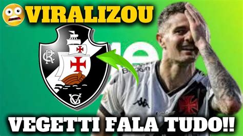 VEGETTI CELEBRA RÁPIDA ADAPTAÇÃO AO VASCO YouTube