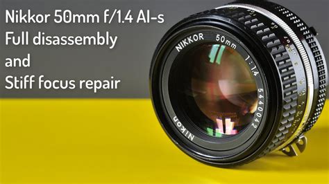 Lens Repair Nikon Nikkor 50mm F 1 4 Ai S Full Service YouTube