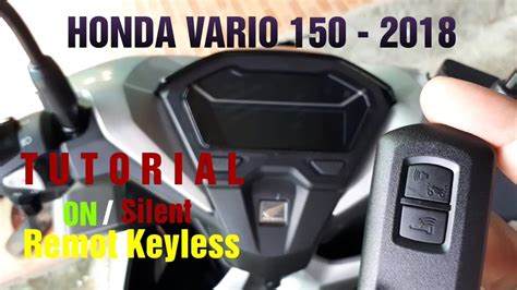 Tutorial Remot Silent Pada Motor Vario 150 Terbaru 2018 Langkah Cepat