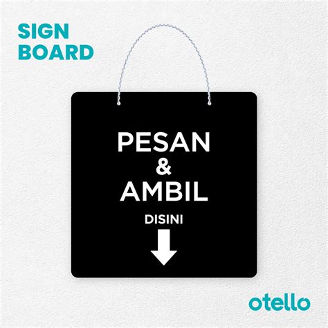 Jual Otello Signage Pesan Ambil Disini Cetak Signage Board Acrylic