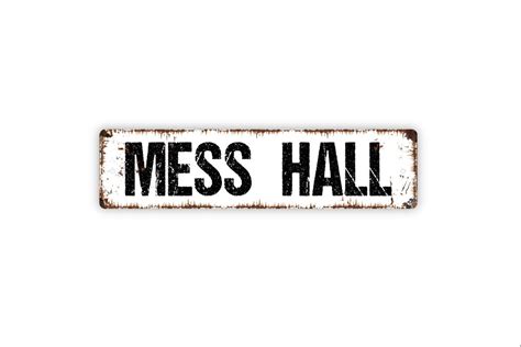 Mess Hall Sign Cafeteria Dorm Camp Kitchen Cafe Pantry Rustic Street ...