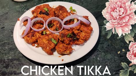 How To Make Chicken Tikka स्वस्थ और स्वादिष्ट चिकन टिक्का घर में बनाने की रेसिपी Youtube