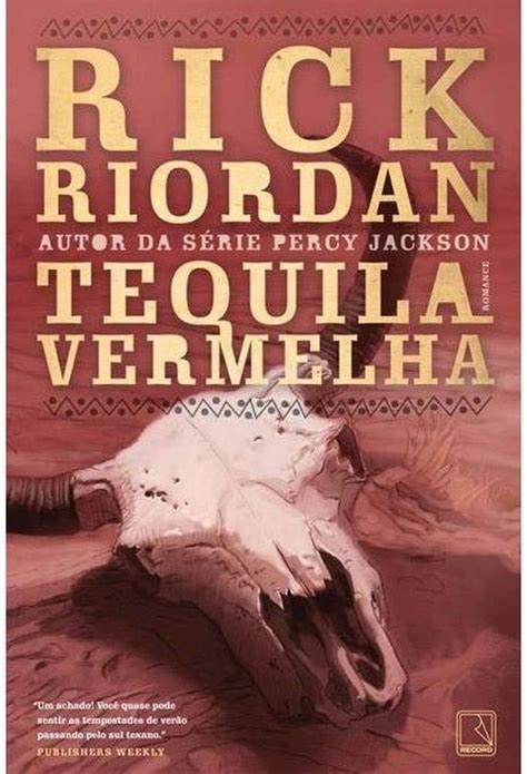 Tequila Vermelha Rick Riordan A Devoradora De Livros