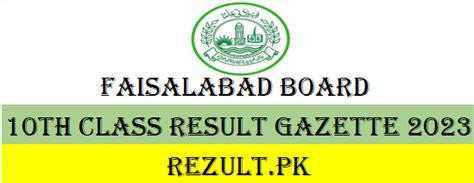 Faisalabad Board 10th Class Result Gazette 2023 Rezult Pk Get Your Result