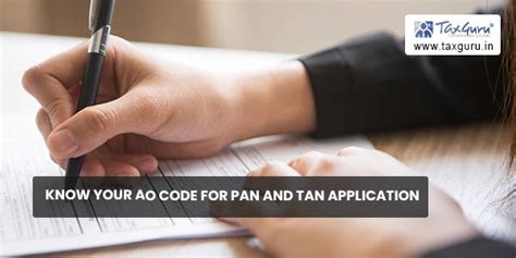 Know Your Ao Code For Pan And Tan Application