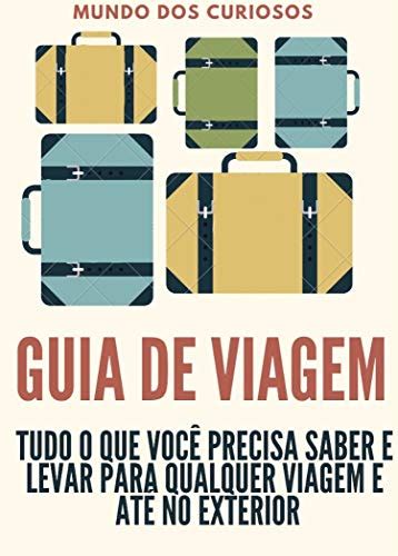 PDF Guia de Viagem TUDO o que você precisa saber e levar para