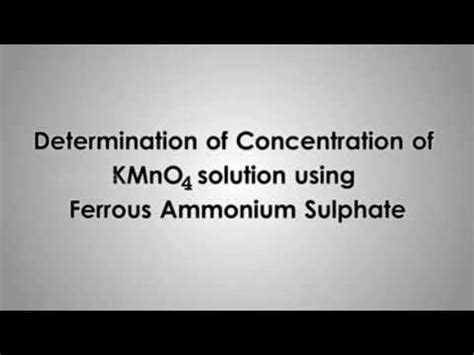 Determination Of Concentration Of Kmno By Mohr S Salt Solution