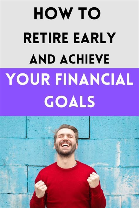 How To Retire Early And Achieve Your Financial Goals Early Retirement