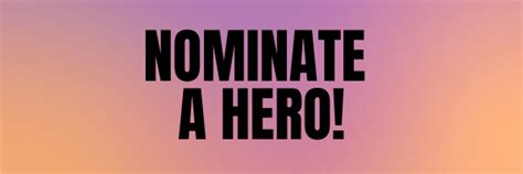 Nominate a Hero!