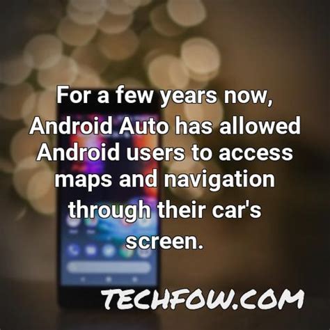 Does Android Auto Have Navigation (Expert Advice!) - TechFOW.com