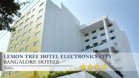 Lemon Tree Hotel Electronics City Bangalore Hotels India Youtube