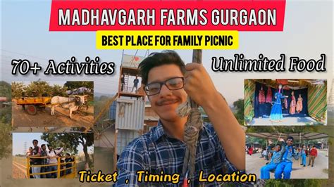 Madhavgarh Farms Gurgaon Ticket Timing Location Full Tour All