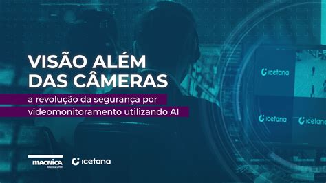 Sistemas de segurança por videomonitoramento utilizando AI Macnica DHW