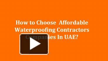 PPT How To Choose Affordable Waterproofing Contractors Companies In