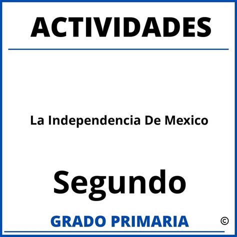 Actividades De La Independencia De Mexico Para Segundo Grado