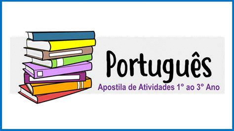 Apostilas De Atividades Língua Portuguesa 1° Ao 3° Ano Matematicapremio