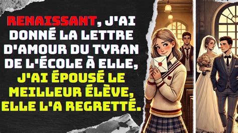 Renaissant j ai donné la lettre d amour du tyran de l école à elle j