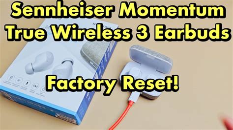 How To Factory Reset Sennheiser Momentum True Wireless 3 Earbuds Won