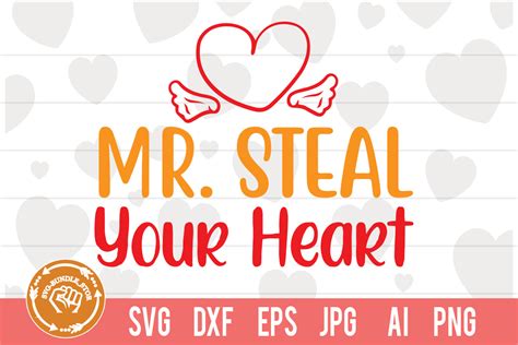 Mr Steal Your Heart Graphic By Svg Bundle Store · Creative Fabrica