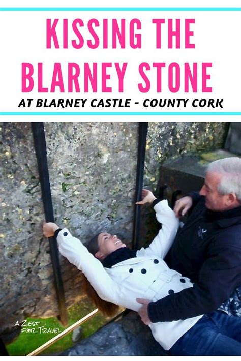 Kissing The Blarney Stone At Blarney Castle Ireland Ireland Travel