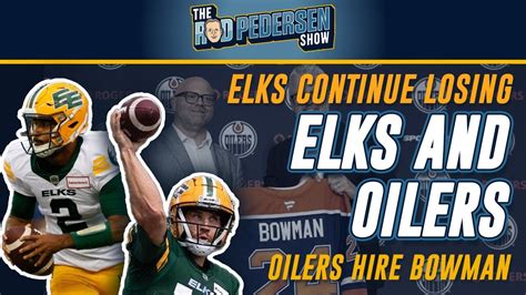 More On Stan Bowman To The Oilers Edmonton Elks Woes With Kevin