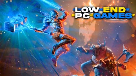 Top Best Graphic Games For Low End Pc Gb Ram Gb Ram Mb