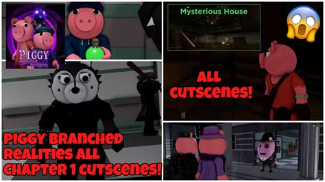 Piggy Branched Realities All Cutscenes In Chapter 1 The Mysterious